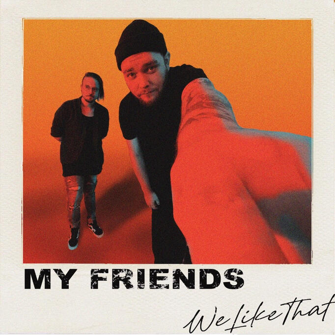 We Like That - My Friends